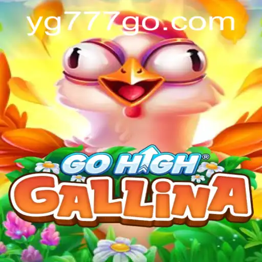 Experience the Thrill of GoHighGallina: A New Gaming Sensation with YG777.COM